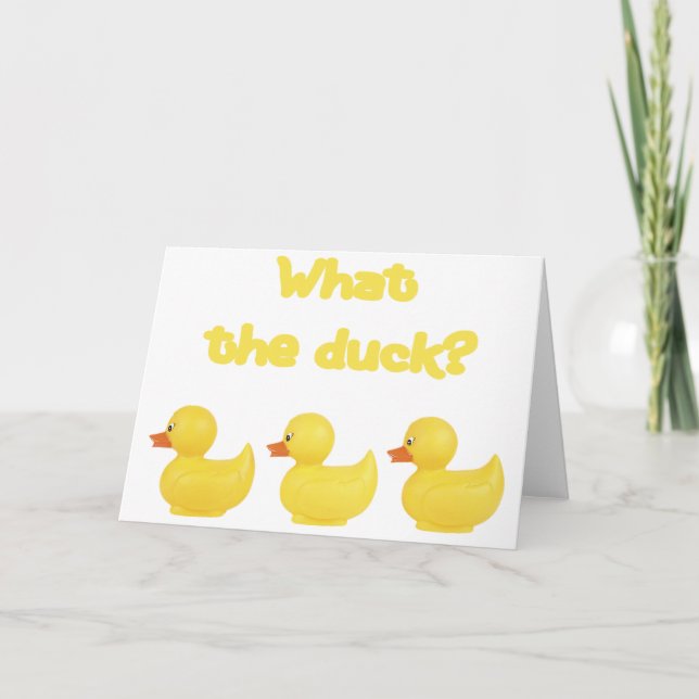 What the Duck? Card (Front)