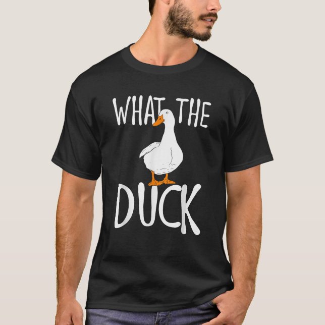 What The Duck Duck Lover Pun  T-Shirt (Front)