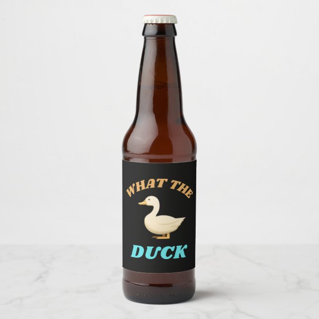 What the...duck? humorous quote beer bottle label (Front)