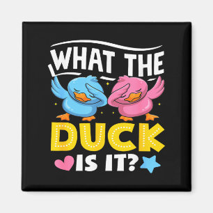 What The Duck is Funny Gender Reveal Party Pun Magnet