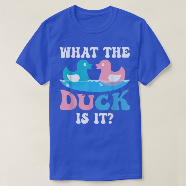 What The Duck Is It Baby Gender Reveal Party Baby  T-Shirt (Design Front)