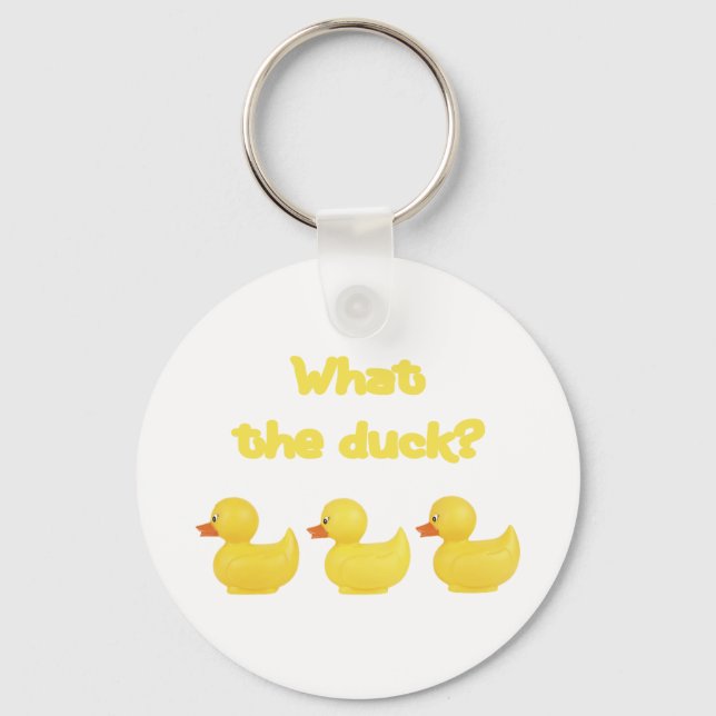 What the Duck? Key Ring (Front)