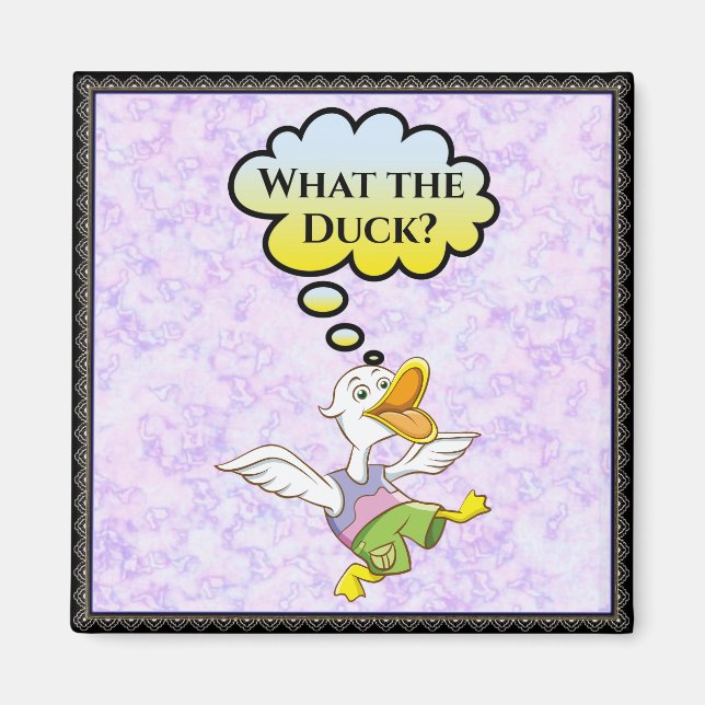 What the Duck? Magnet (Front)