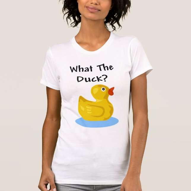 What The Duck T-Shirt (Front)