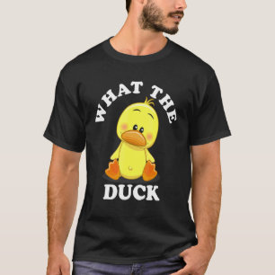 What The Duck T-Shirt