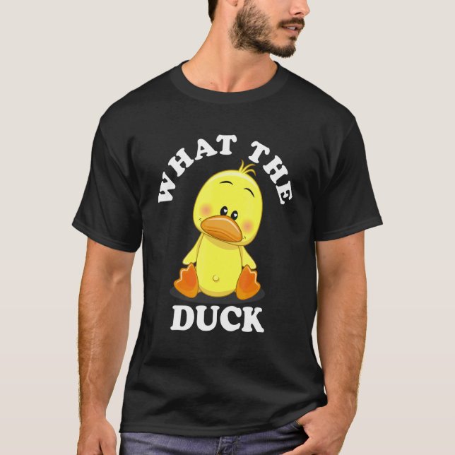What The Duck T-Shirt (Front)