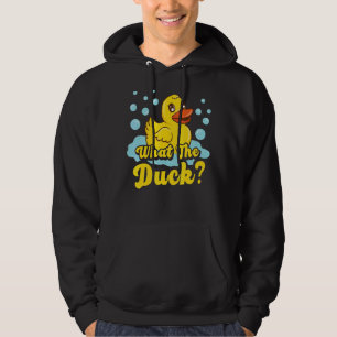 What The Duck Yellow Rubber Ducky Quack Hoodie