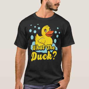 What The Duck Yellow Rubber Ducky Quack T-Shirt
