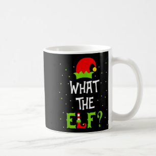 What The Elf Family Matching Funny Christmas Gift Coffee Mug