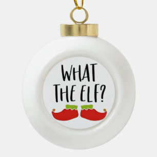 What the Elf Funny Christmas Elf Santa Claus Ceramic Ball Christmas Ornament
