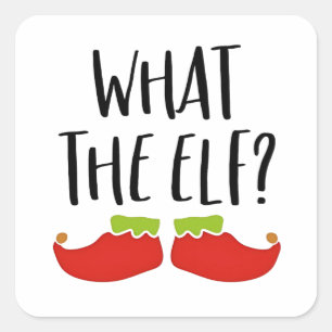 What the Elf Funny Christmas Elf Santa Claus  Square Sticker
