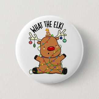 What The Elk Funny Animal Pun 6 Cm Round Badge