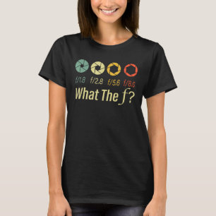 What The F Stop Vintage  Photographer & Photograph T-Shirt