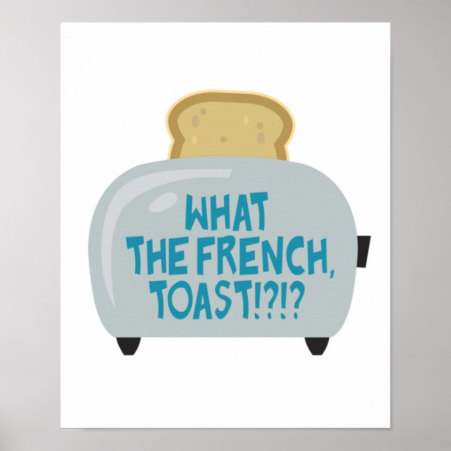 what the french toast poster (Front)