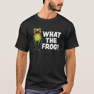 What The Frog Saying Frog Amphibian Green Frog T-Shirt
