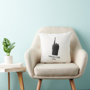 What The Fu*k Over Funny Walkie Talkie Icon Cushion