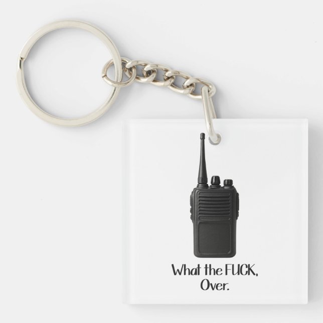 What The Fu*k Over Funny Walkie Talkie Icon Key Ring (Front)