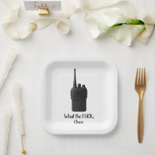 What The Fu*k Over Funny Walkie Talkie Icon Paper Plate