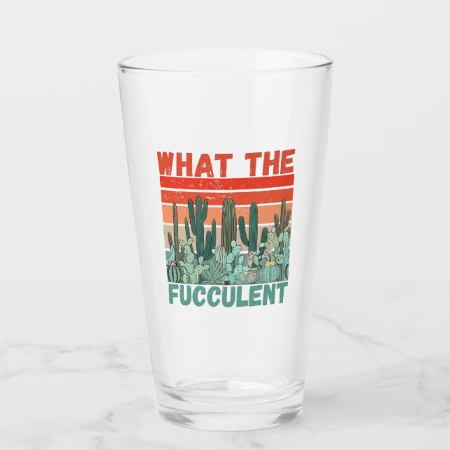 What the fucculent cactus succulents gardening glass (Front)