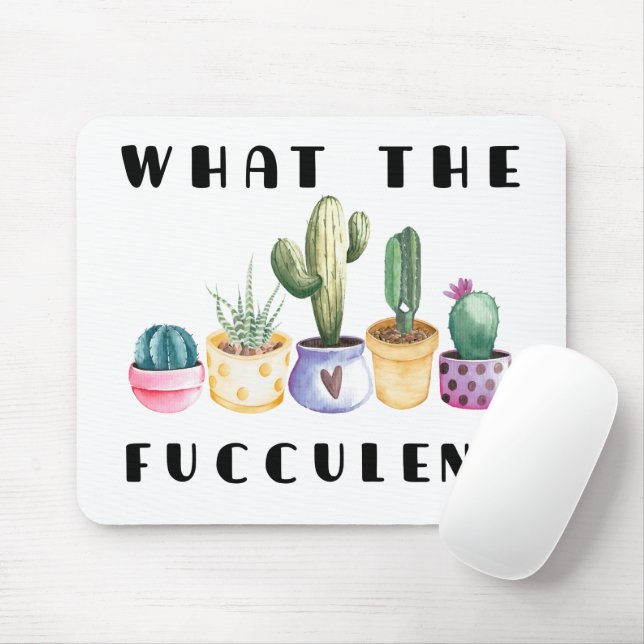 What The Fucculent Mouse Pad (With Mouse)