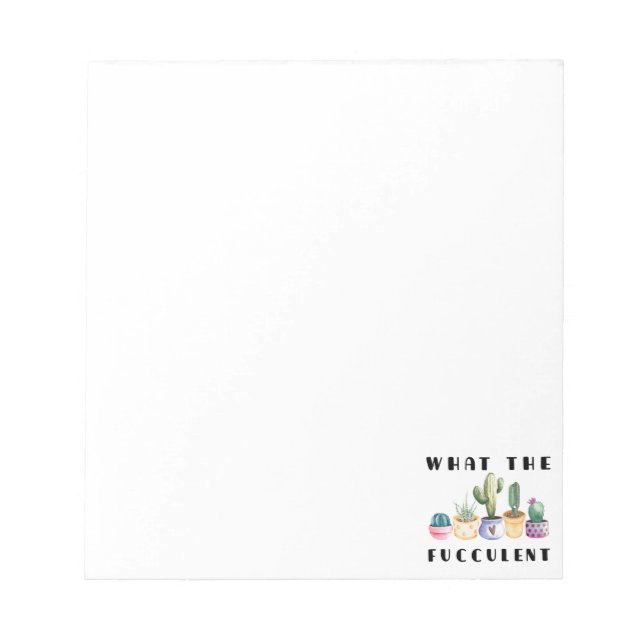 What The Fucculent Notepad (Front)