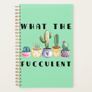 What The Fucculent Planner
