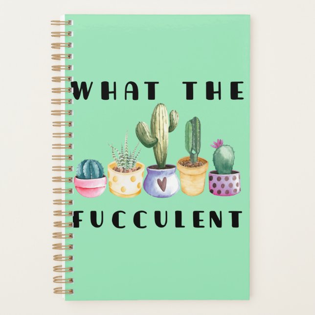 What The Fucculent Planner (Front)
