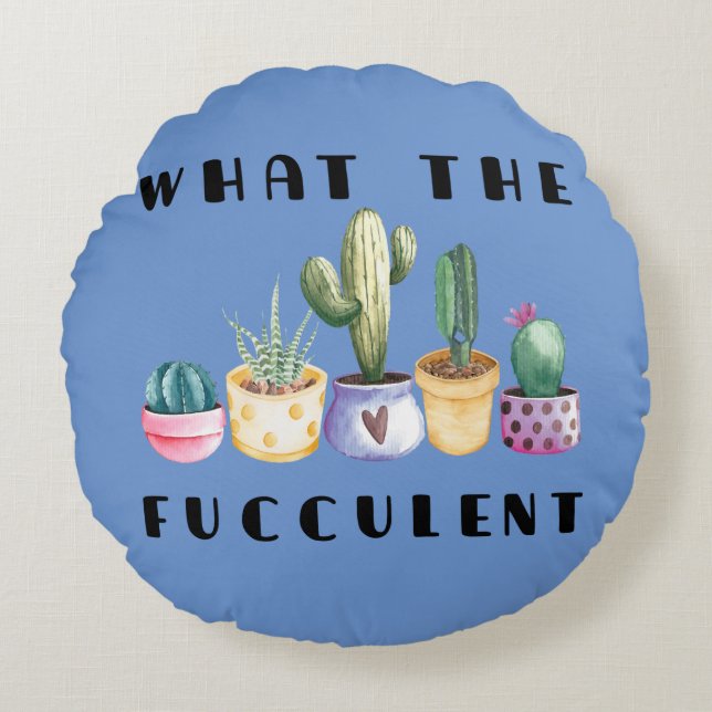 What The Fucculent Round Cushion (Front)