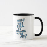 'What The Hell' Grunge Quote Mug<br><div class="desc">Grunge style mug featuring the hand-written quote 'what the hell is wrong with me?'</div>