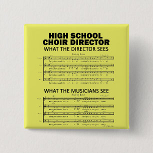 What the High School Choir Sees 15 Cm Square Badge