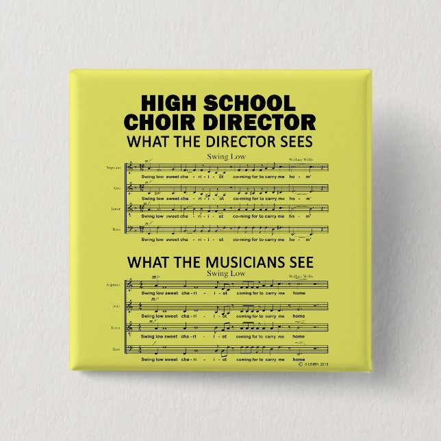 What the High School Choir Sees 15 Cm Square Badge (Front)