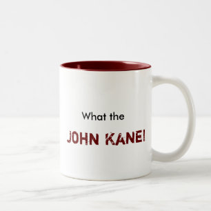 What the, John Kane! Two-Tone Coffee Mug