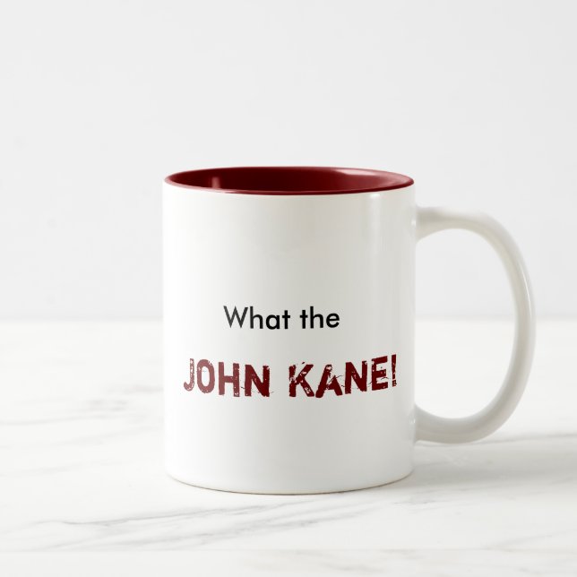 What the, John Kane! Two-Tone Coffee Mug (Right)