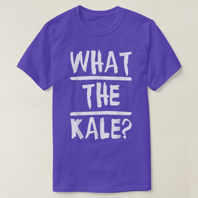 What the Kale Vegan Pun Vegetarian  T-Shirt (Design Front)