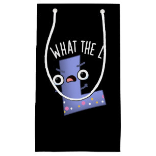 What The L Funny Letter L Pun Dark BG Small Gift Bag