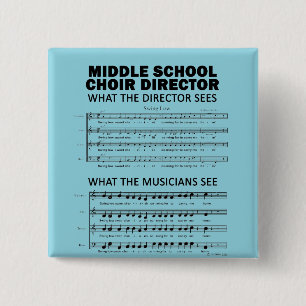 What the Middle School Choir Sees 15 Cm Square Badge