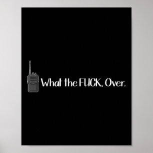 What The Over Walkie Talkie Funny Radio Poster