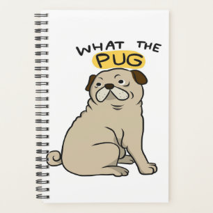 What The Pug Cute Fat Pug Planner