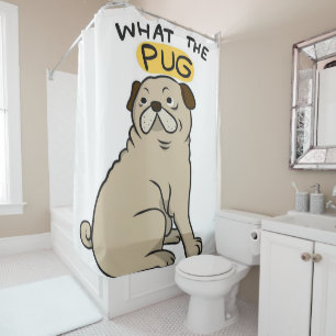 What The Pug Cute Fat Pug Shower Curtain