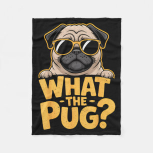 What The Pug For Kids Boys Funny Dog Lover Pun Fleece Blanket