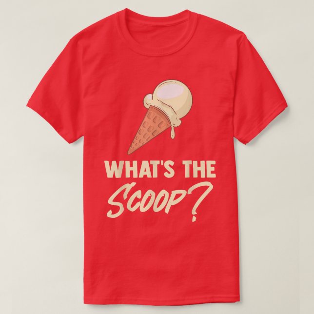 What the Scoop Sweet Ice Cream Themed Gender Revea T-Shirt (Design Front)