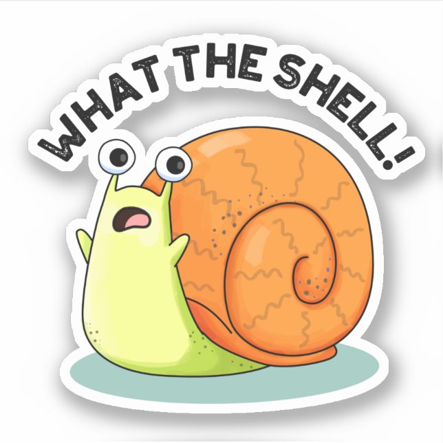What The Shell Funny Snail Pun  (Front)