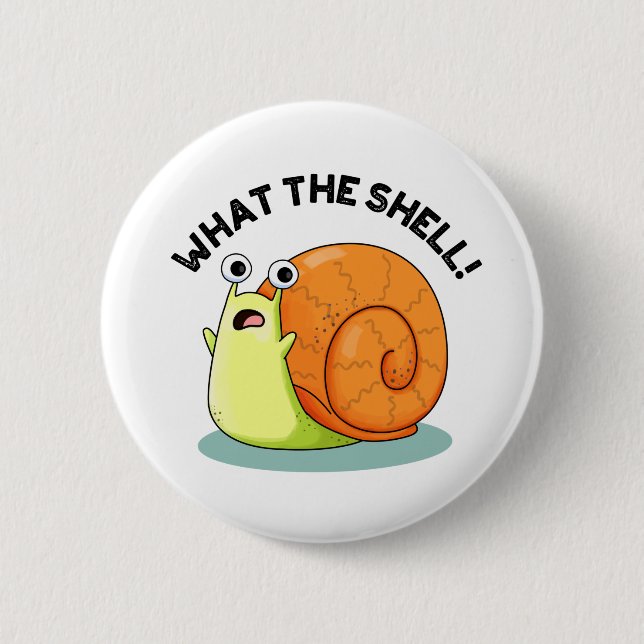 What The Shell Funny Snail Pun  6 Cm Round Badge (Front)