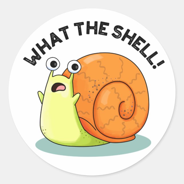 What The Shell Funny Snail Pun  Classic Round Sticker (Front)