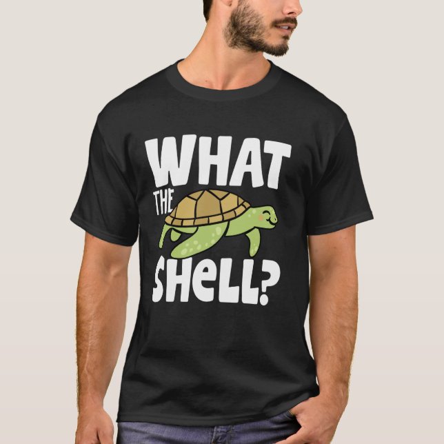 What the Shell funny Turtle What the Shell  1 T-Shirt (Front)