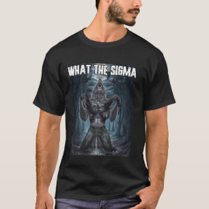 What The Sigma Funny Cringe Alpha Werewolf Wolf Me T-Shirt