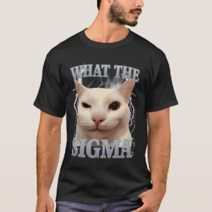 What The Sigma Silly Cat Meme Funny Men Women Kids T-Shirt