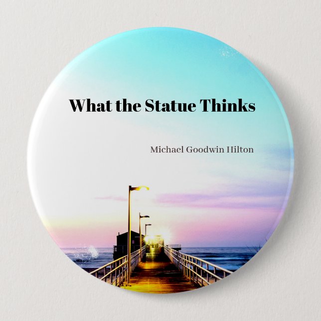 What the Statue Thinks  10 Cm Round Badge (Front)