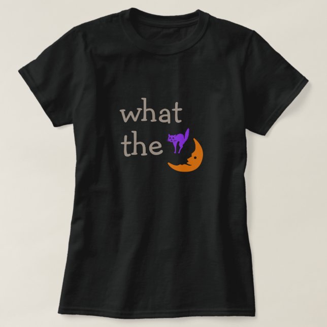 What the T-Shirt (Design Front)