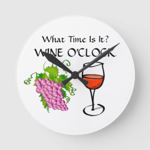 What Time Is It - It's WINE O'CLOCK Funny Round Clock